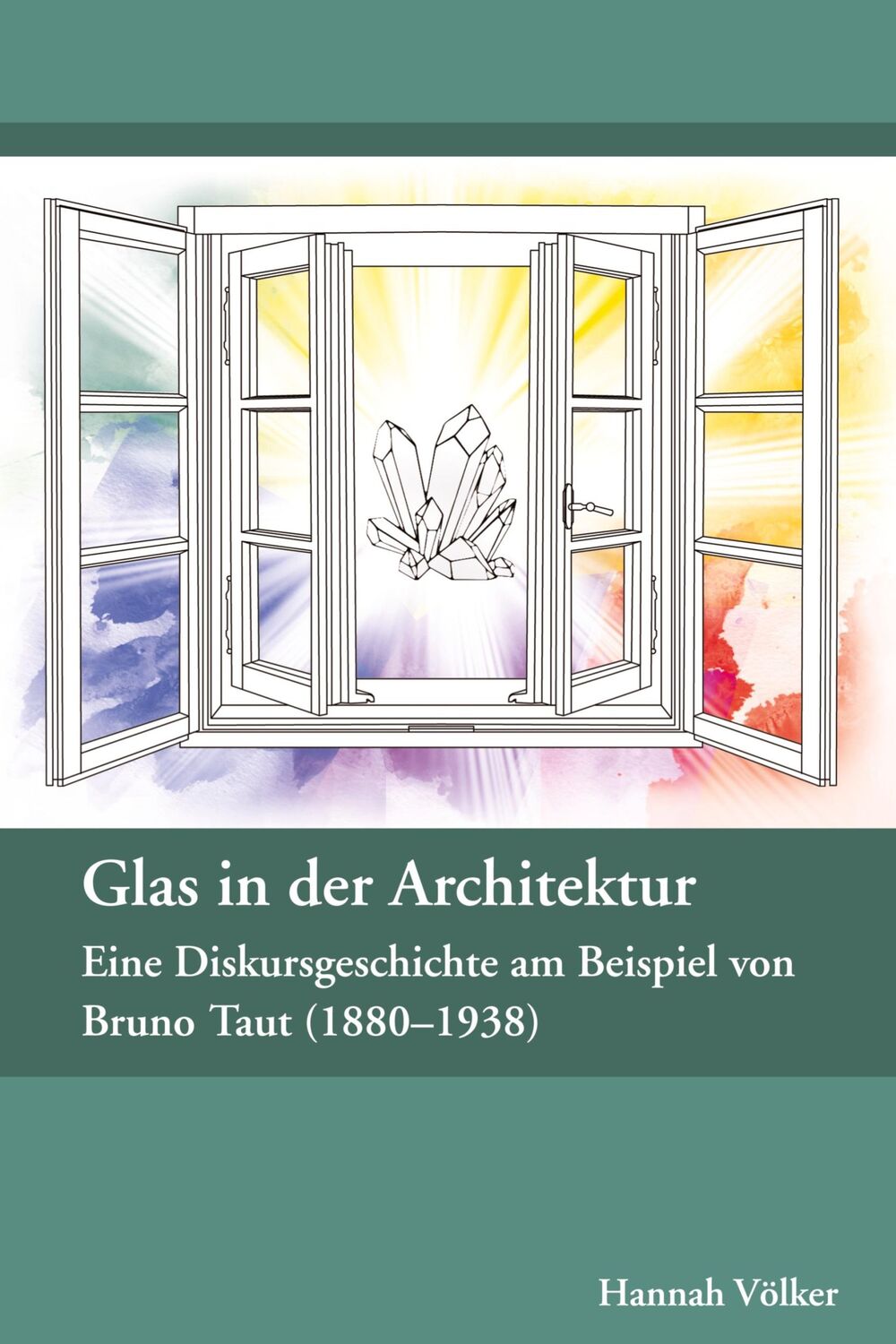 Cover: 9783987790034 | Glas in der Architektur ¿ Eine Diskursgeschichte am Beispiel von...