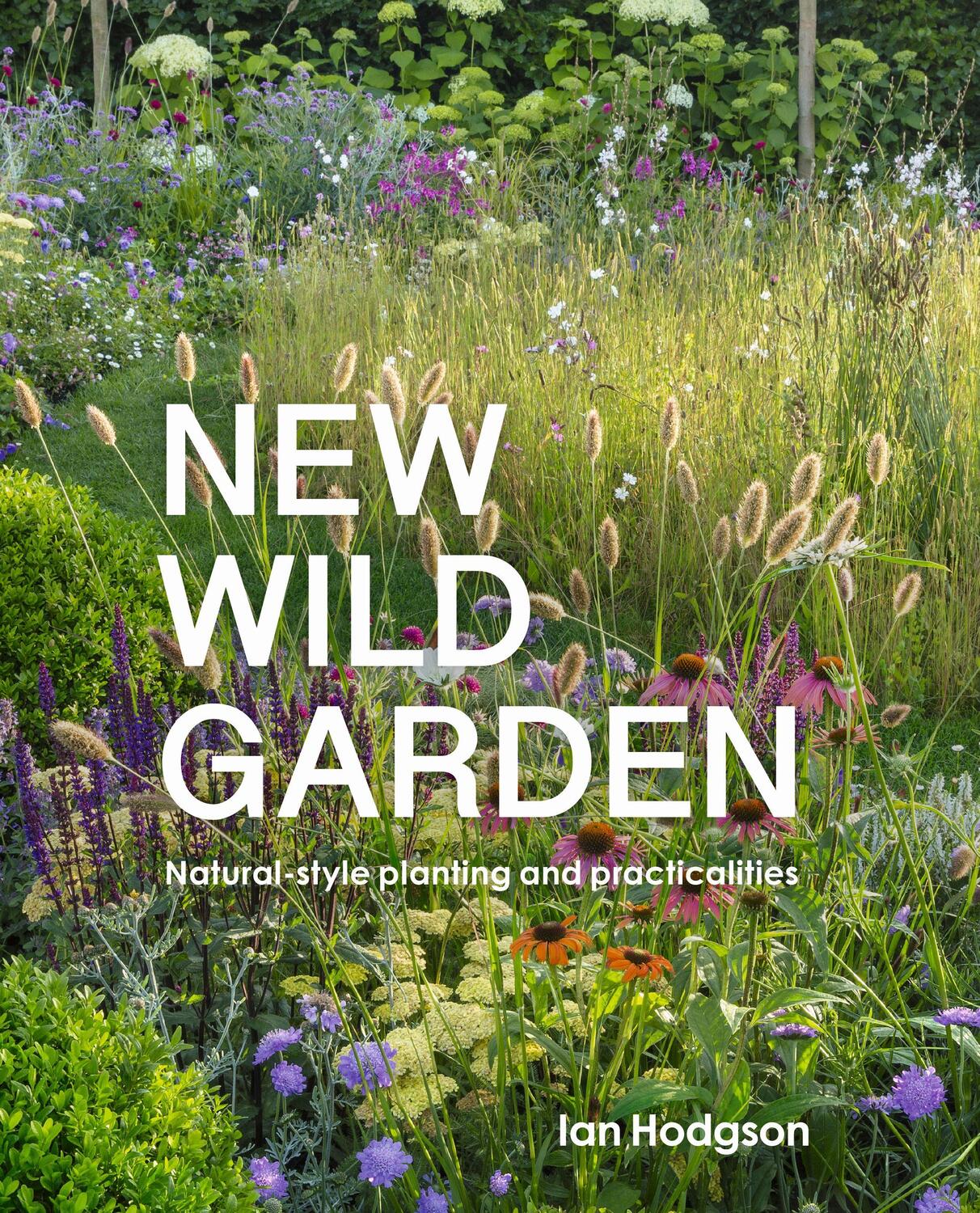 Cover: 9780711260092 | New Wild Garden: Natural-Style Planting and Practicalities | Hodgson