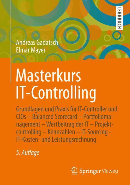 Cover: 9783658015893 | Masterkurs IT-Controlling | Andreas Gadatsch (u. a.) | Taschenbuch