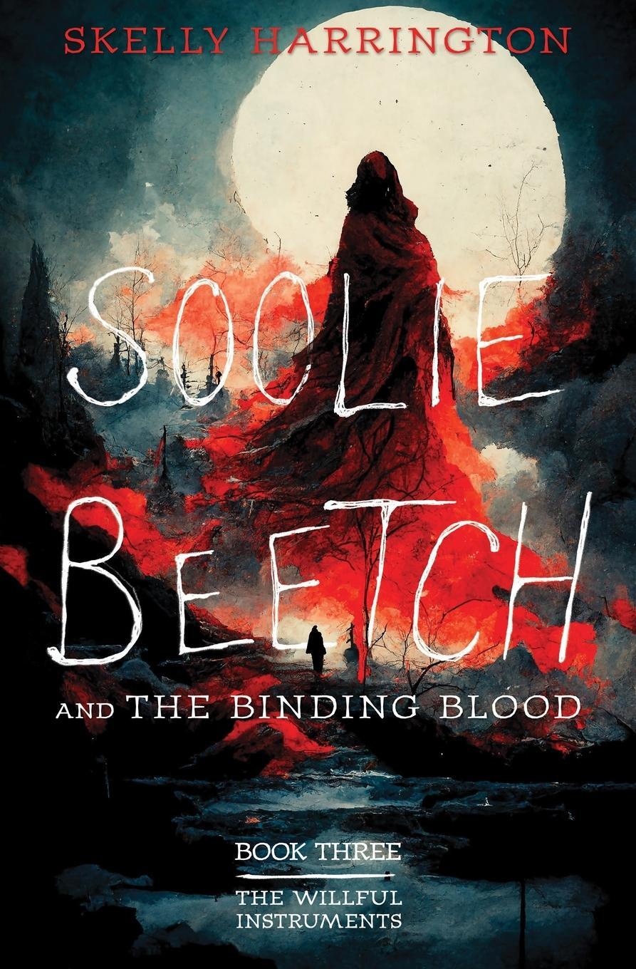 Cover: 9798218382285 | Soolie Beetch and the Binding Blood | Skelly Harrington | Taschenbuch