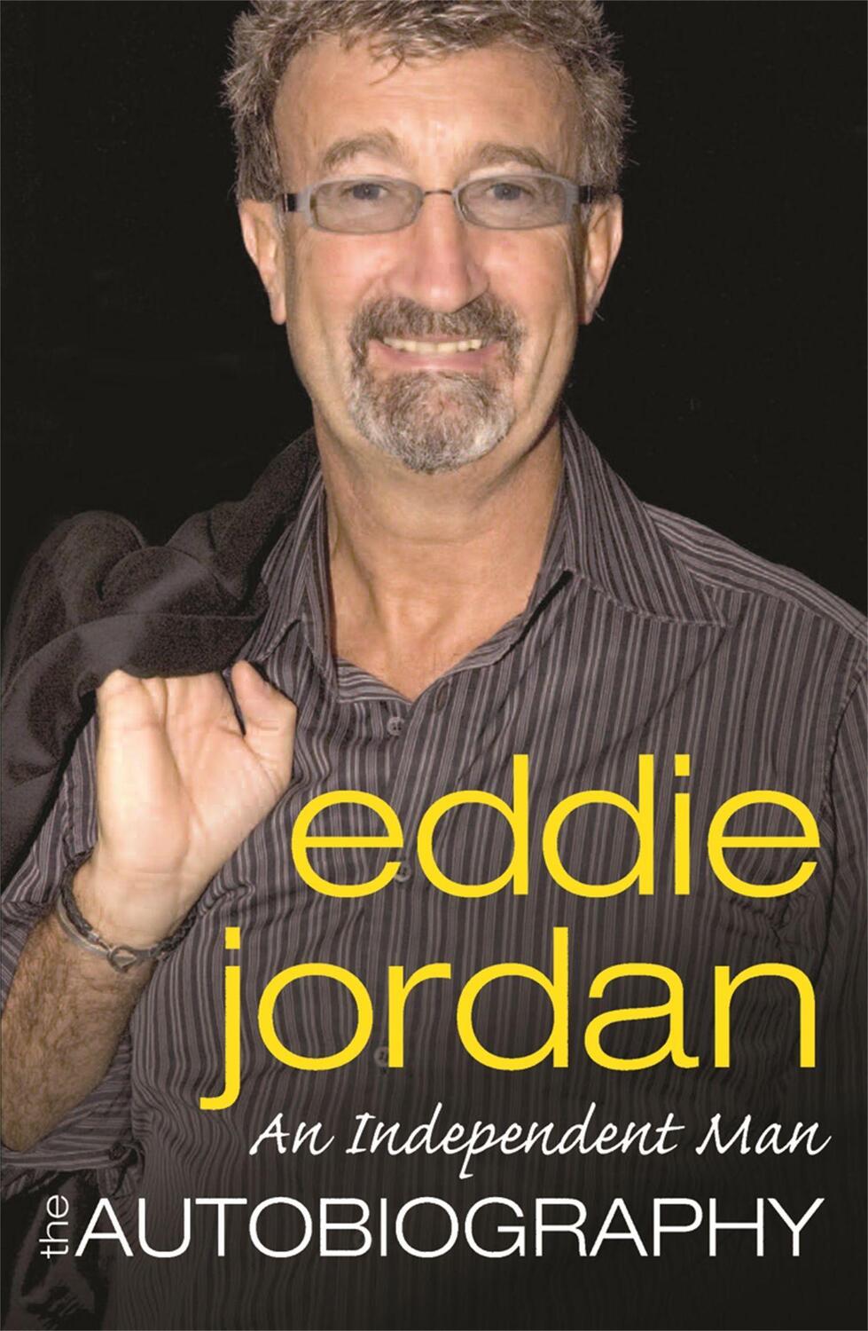 Cover: 9780752893174 | An Independent Man | The Autobiography | Eddie Jordan | Taschenbuch