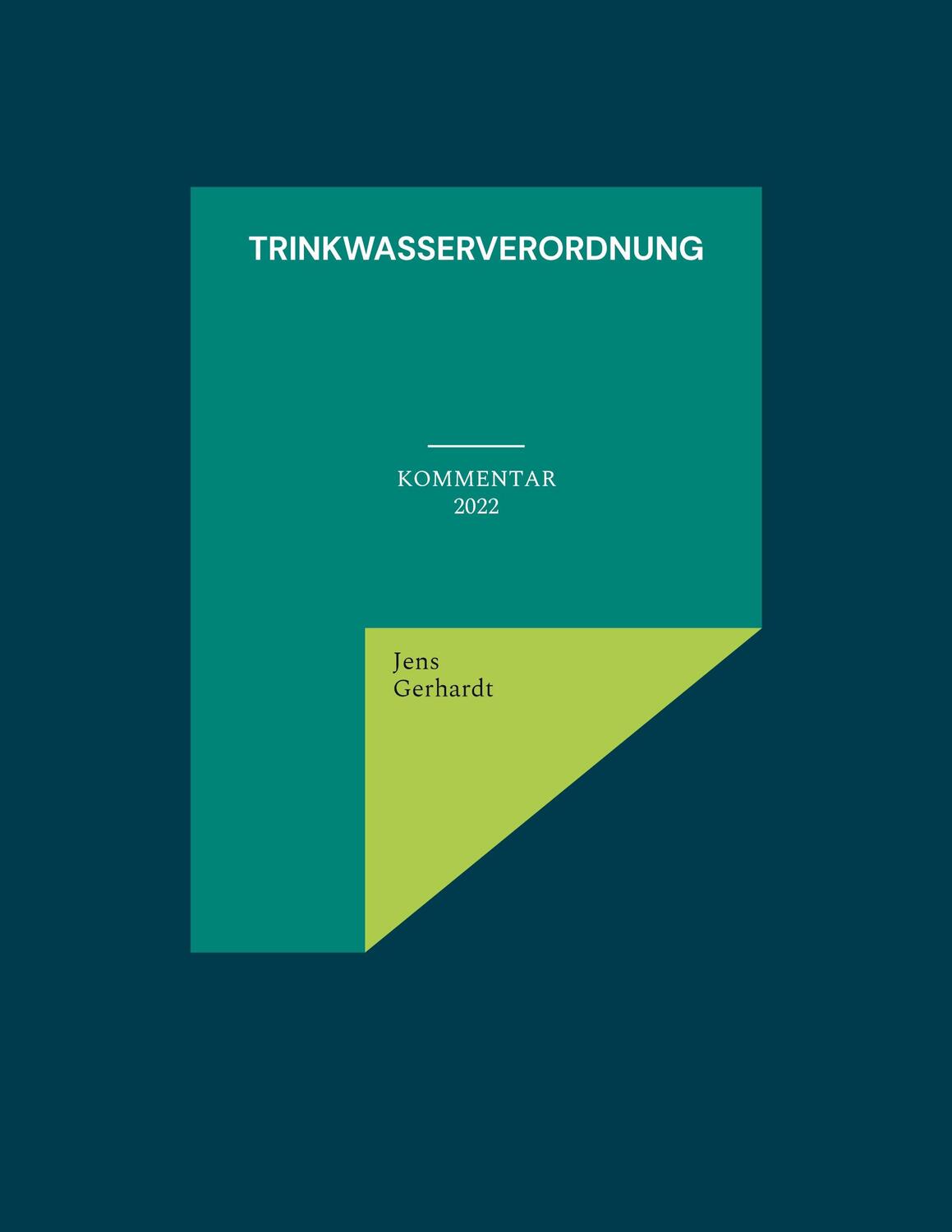 Cover: 9783754379752 | Trinkwasserverordnung | Kommentar | Jens Gerhardt | Taschenbuch