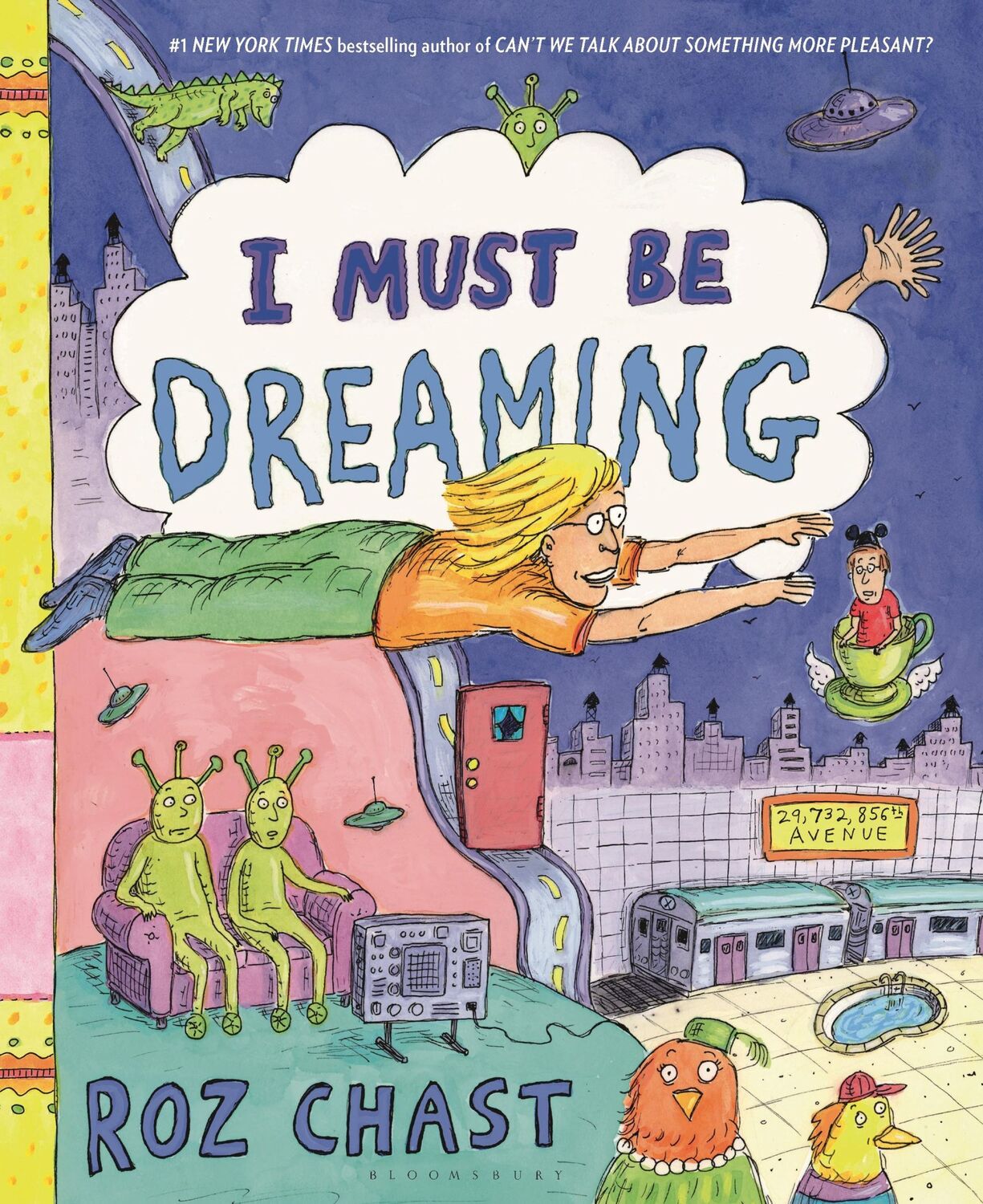 Autor: 9781620403228 | I Must Be Dreaming | Roz Chast | Buch | Gebunden | Englisch | 2023