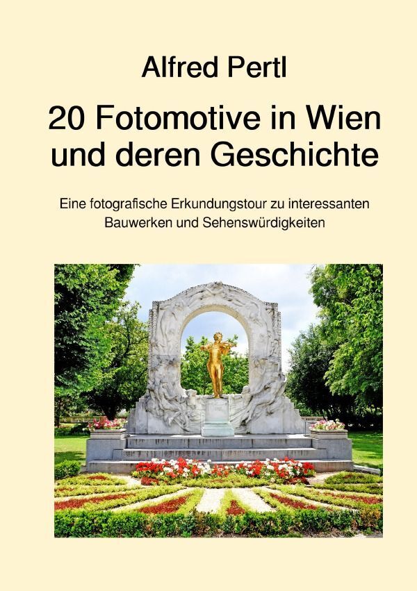 Cover: 9783758426803 | 20 Fotomotive in Wien und deren Geschichte | Alfred Pertl | Buch