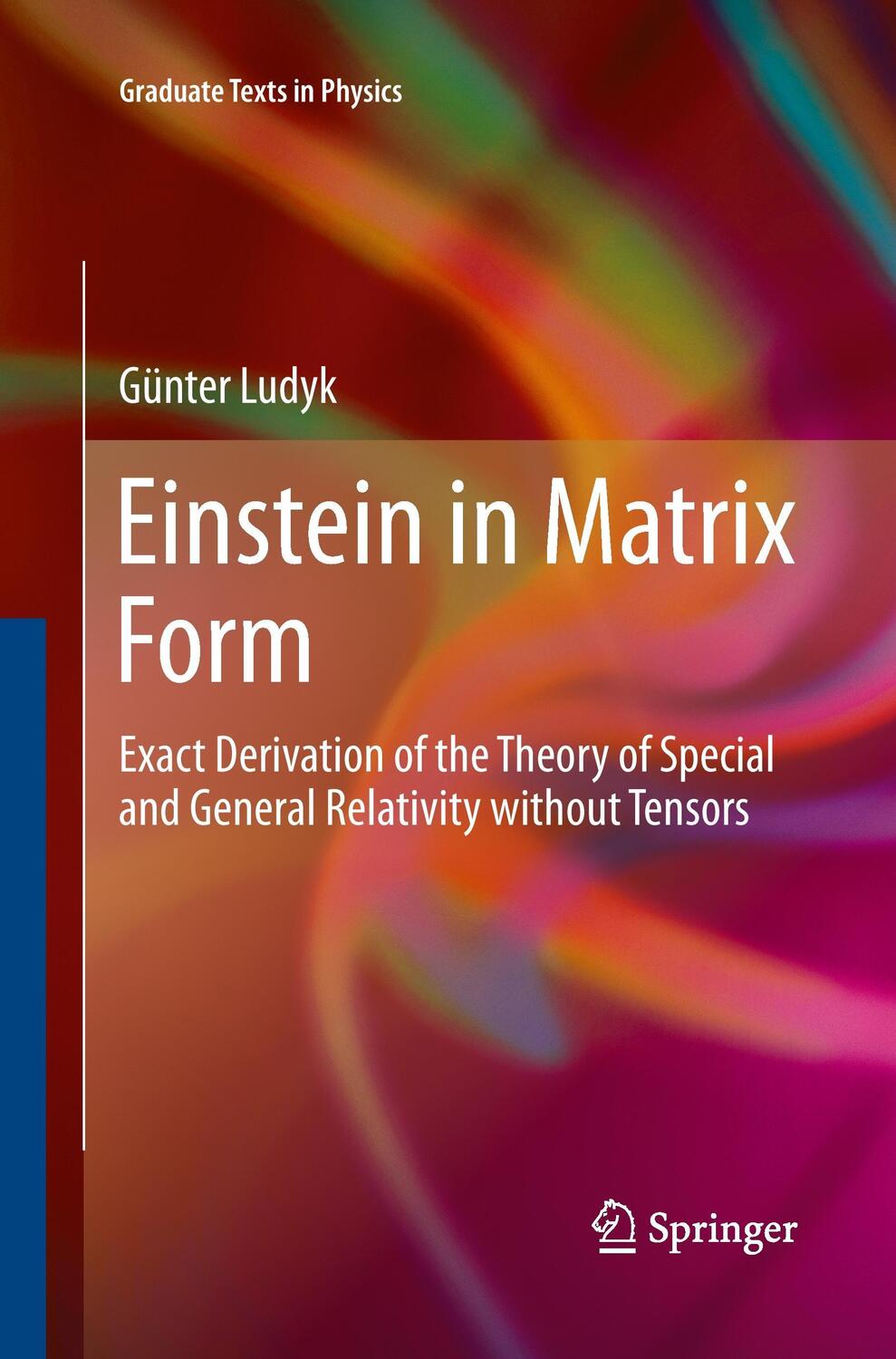 Cover: 9783642439063 | Einstein in Matrix Form | Günter Ludyk | Taschenbuch | Paperback
