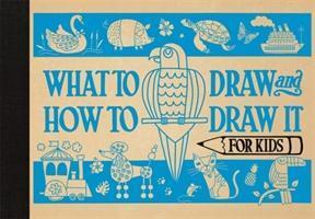 Cover: 9781910552711 | What to Draw and How to Draw It for Kids | Charlotte Pepper | Buch