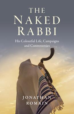 Cover: 9781789047295 | Naked Rabbi, The | His Colourful Life, Campaigns and Controversies