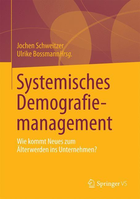 Cover: 9783658031466 | Systemisches Demografiemanagement | Ulrike Bossmann (u. a.) | Buch