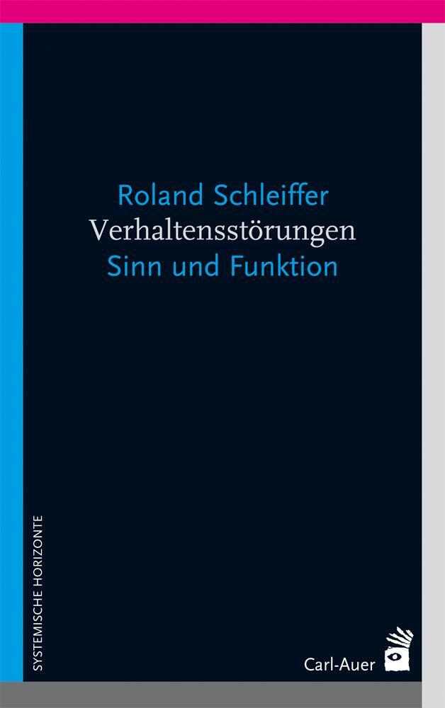 Cover: 9783896708694 | Verhaltensstörungen | Sinn und Funktion | Roland Schleiffer | Buch