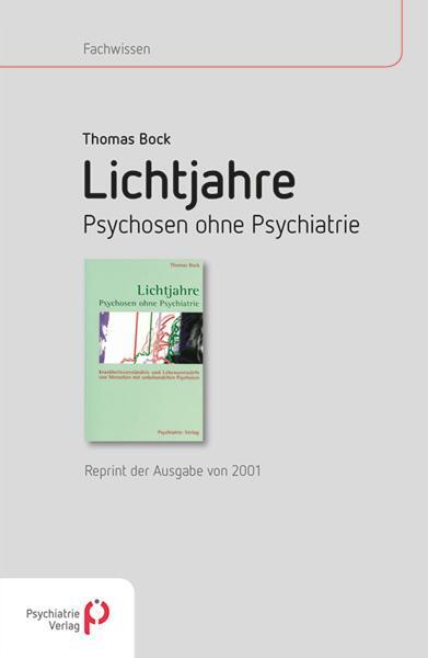 Cover: 9783884146095 | Lichtjahre | Psychosen ohne Psychiatrie - Reprint der Ausgabe von 2001