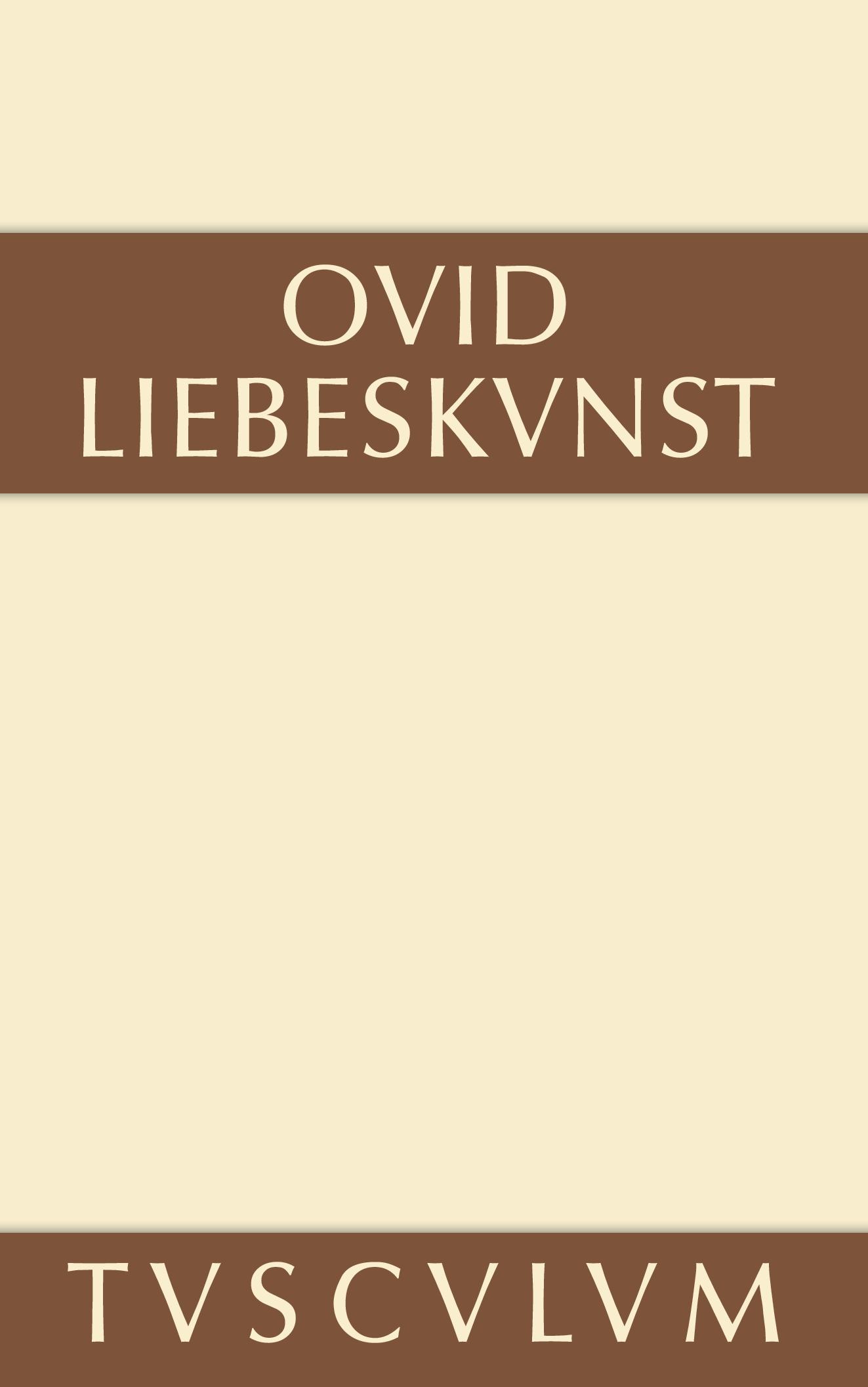 Cover: 9783110357950 | Liebeskunst / Ars amatoria | Lateinisch - deutsch | Ovid | Buch | 2014