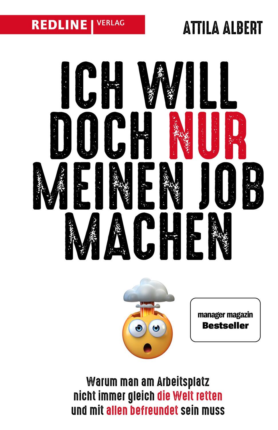 Cover: 9783868818840 | Ich will doch nur meinen Job machen | Attila Albert | Buch | 224 S.