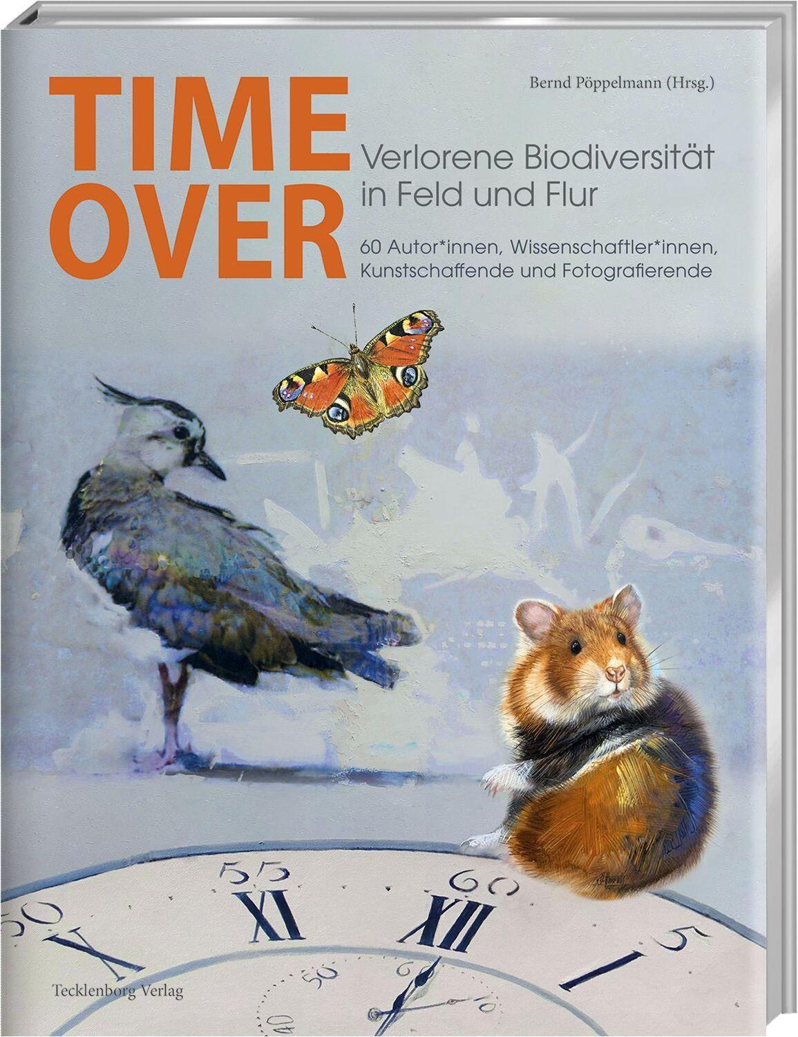 Cover: 9783949076213 | Time Over | Verlorene Biodiversität in Feld und Flur | Autor*innen