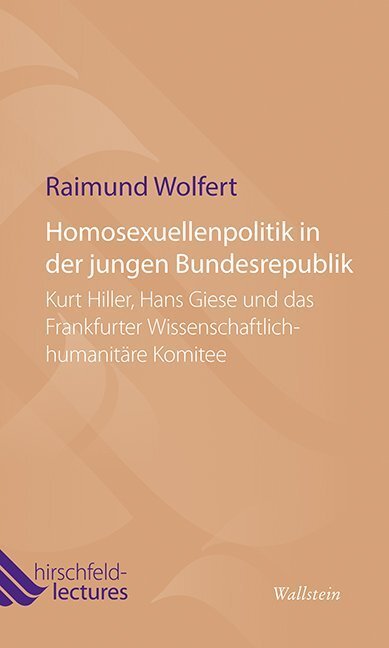 Cover: 9783835317277 | Homosexuellenpolitik in der jungen Bundesrepublik | Raimund Wolfert