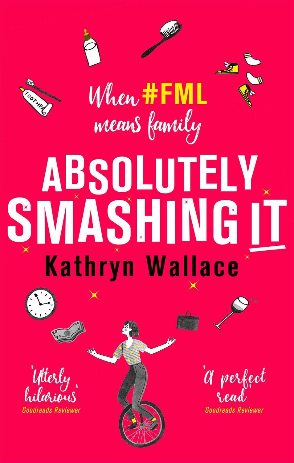 Cover: 9780751574982 | Absolutely Smashing It | When #fml means family | Kathryn Wallace