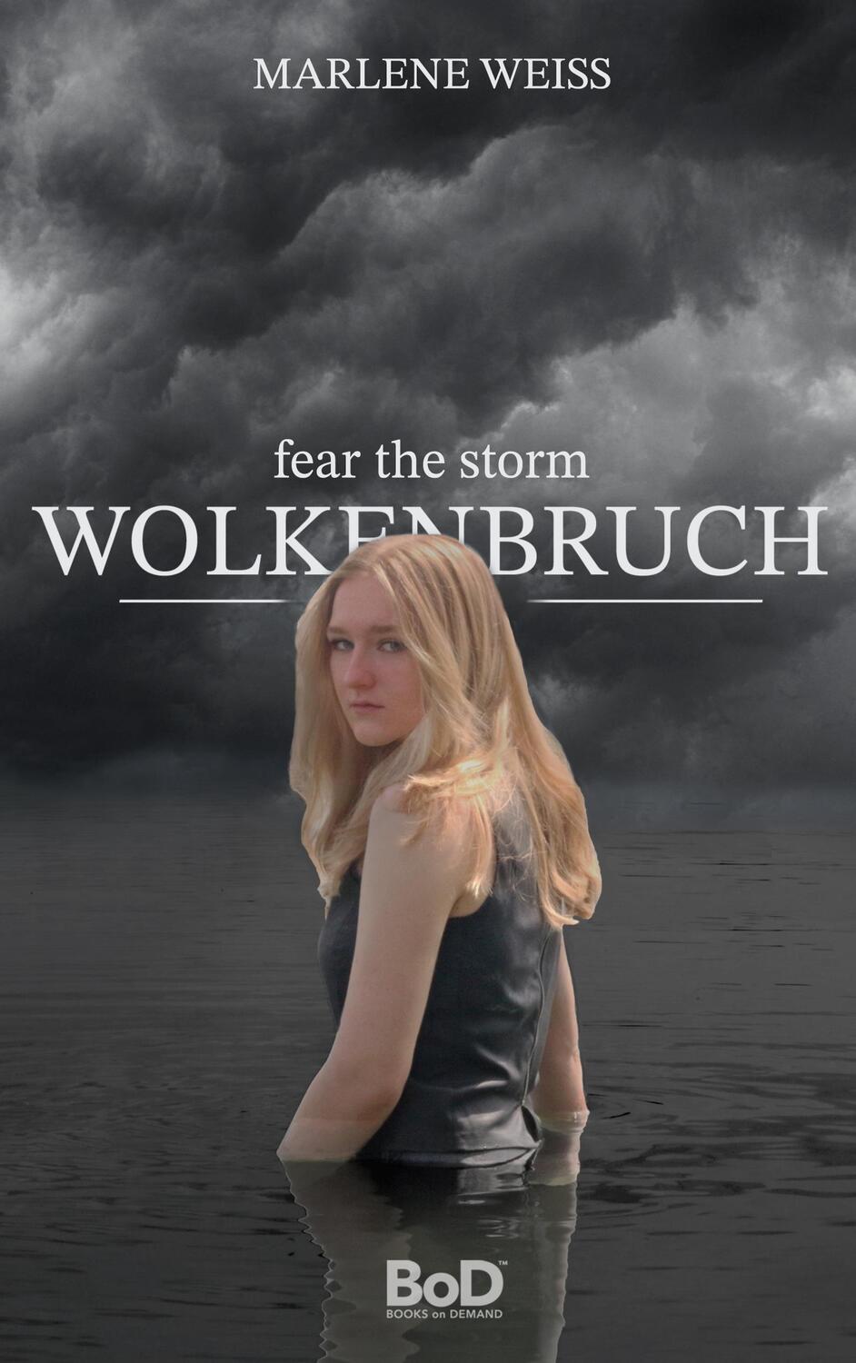 Cover: 9783754315514 | Wolkenbruch | fear the storm | Marlene Weiß | Taschenbuch | 2021