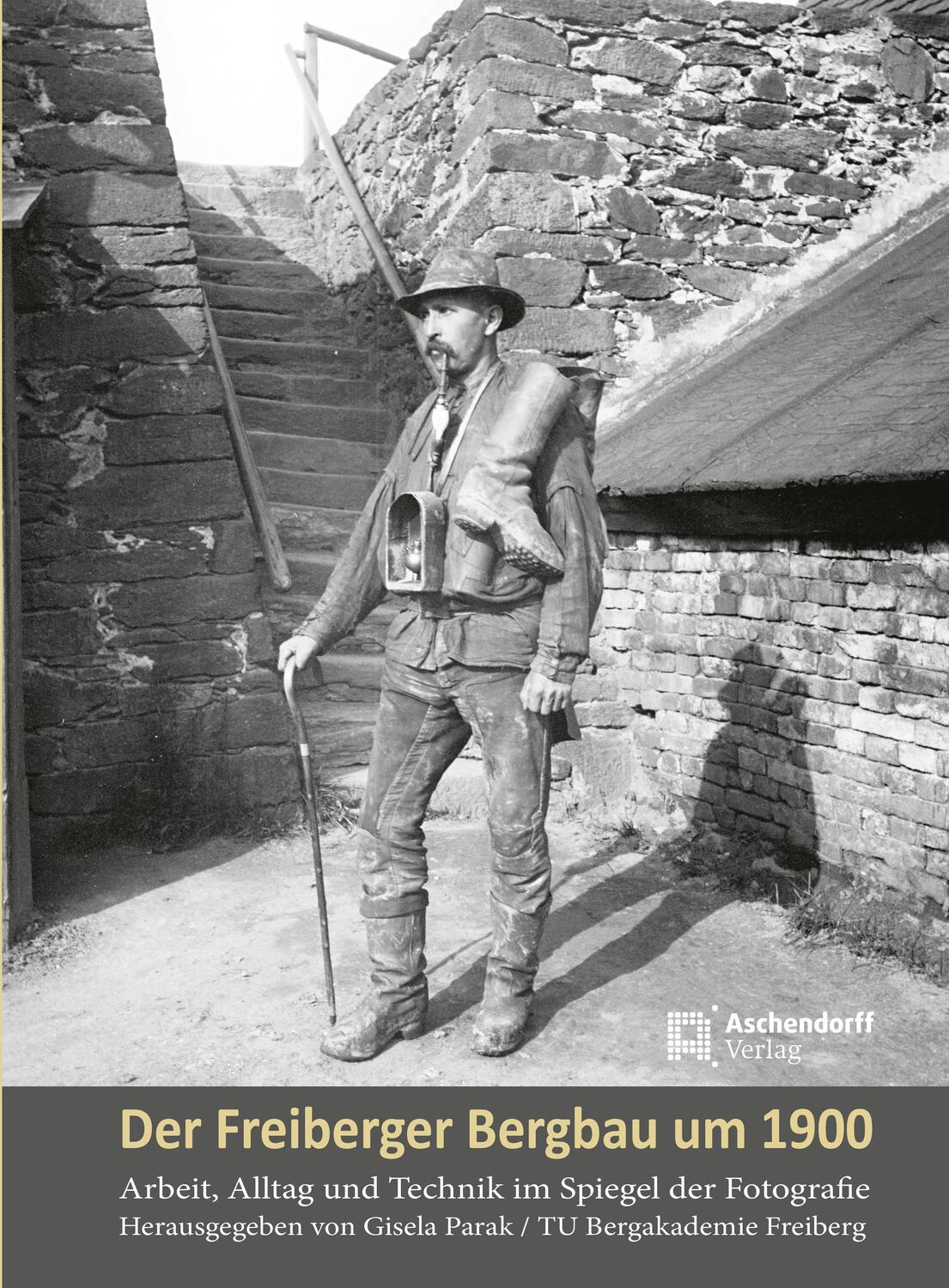 Cover: 9783402245859 | Der Freiberger Bergbau um 1900 | Gisela Parak | Buch | Deutsch | 2019