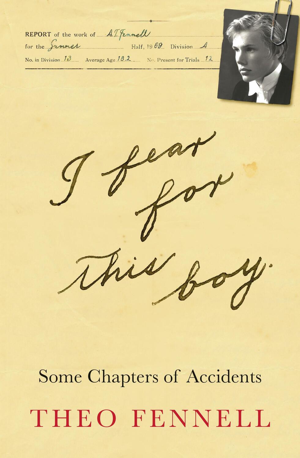 Cover: 9781912914401 | I Fear for This Boy | Some Chapters of Accidents | Theo Fennell | Buch