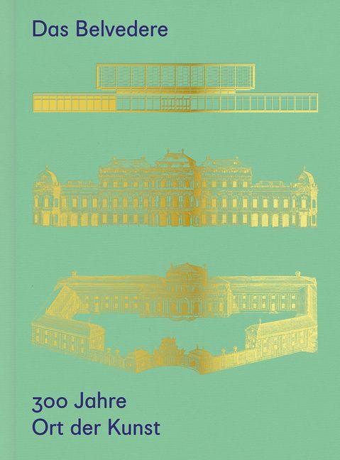 Cover: 9783111186207 | Das Belvedere. 300 Jahre Ort der Kunst | Stella Rollig (u. a.) | Buch