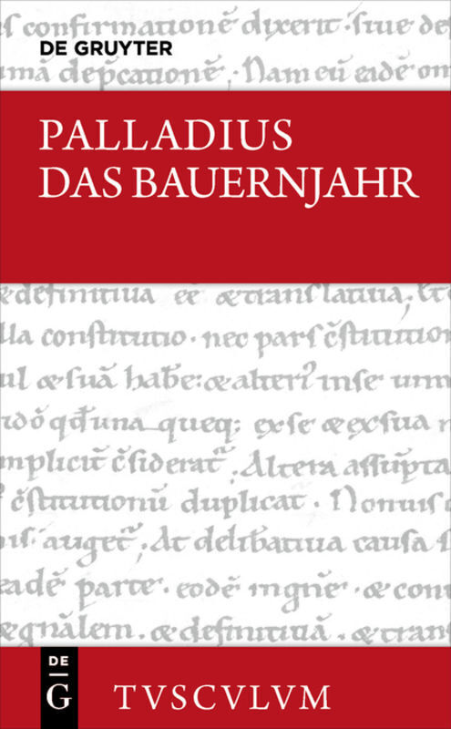 Cover: 9783110440133 | Das Bauernjahr | Lateinisch - deutsch | Palladius | Buch | Deutsch