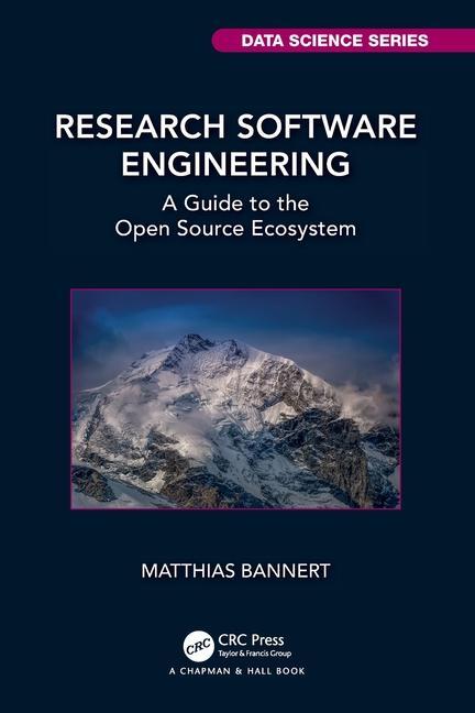Cover: 9781032261270 | Research Software Engineering | A Guide to the Open Source Ecosystem
