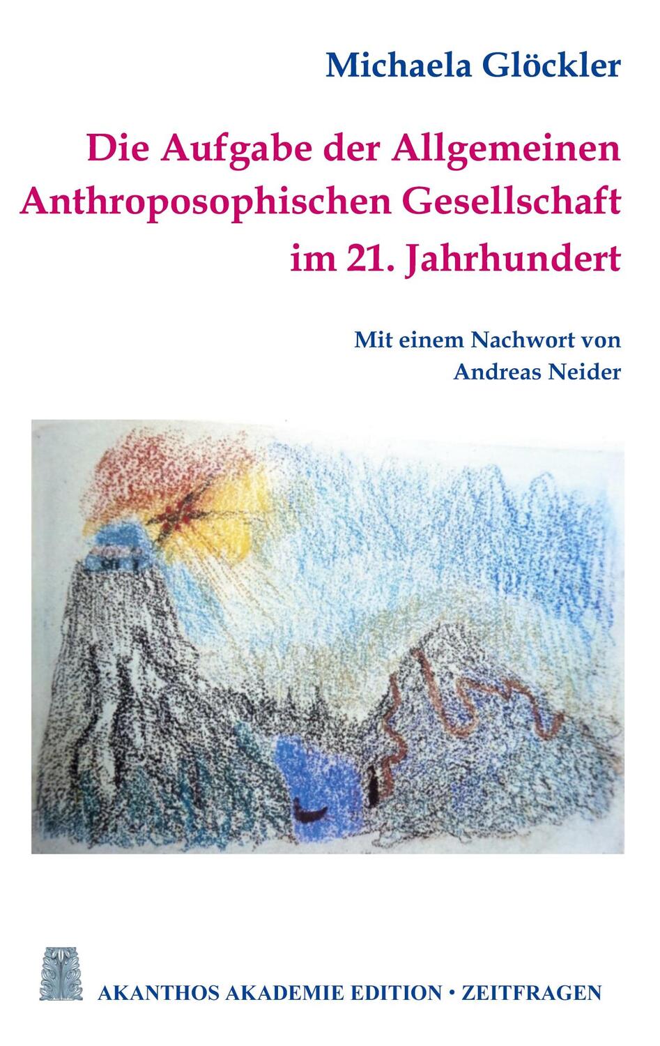 Cover: 9783757863227 | Die Aufgabe der Allgemeinen Anthroposophischen Gesellschaft im 21....