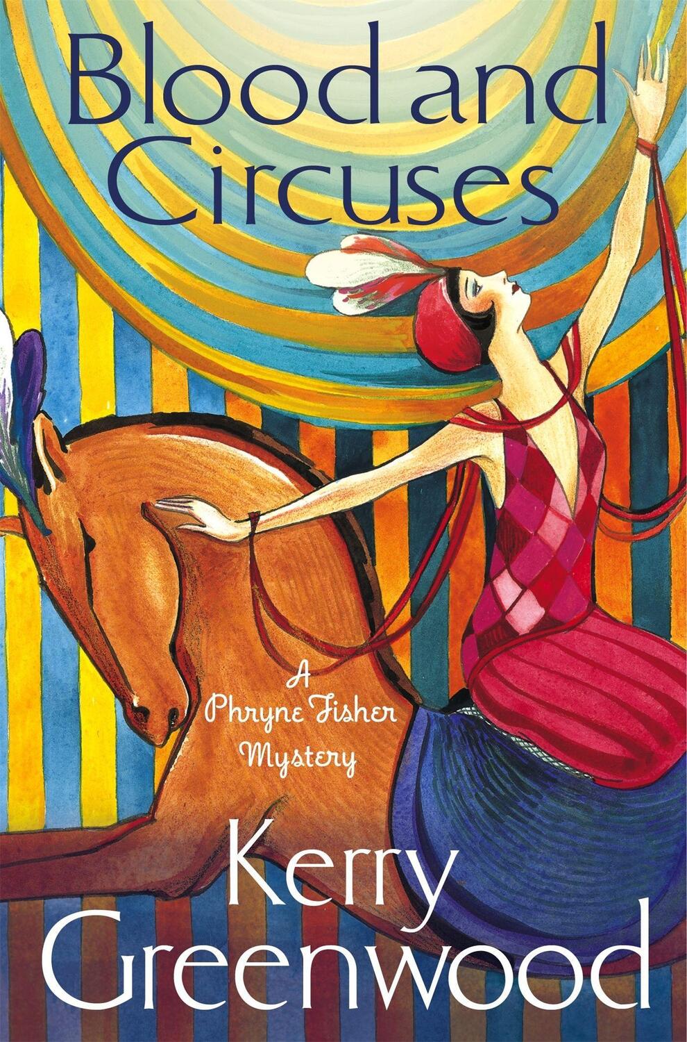 Cover: 9781472115782 | Blood and Circuses | Miss Phryne Fisher Investigates | Kerry Greenwood