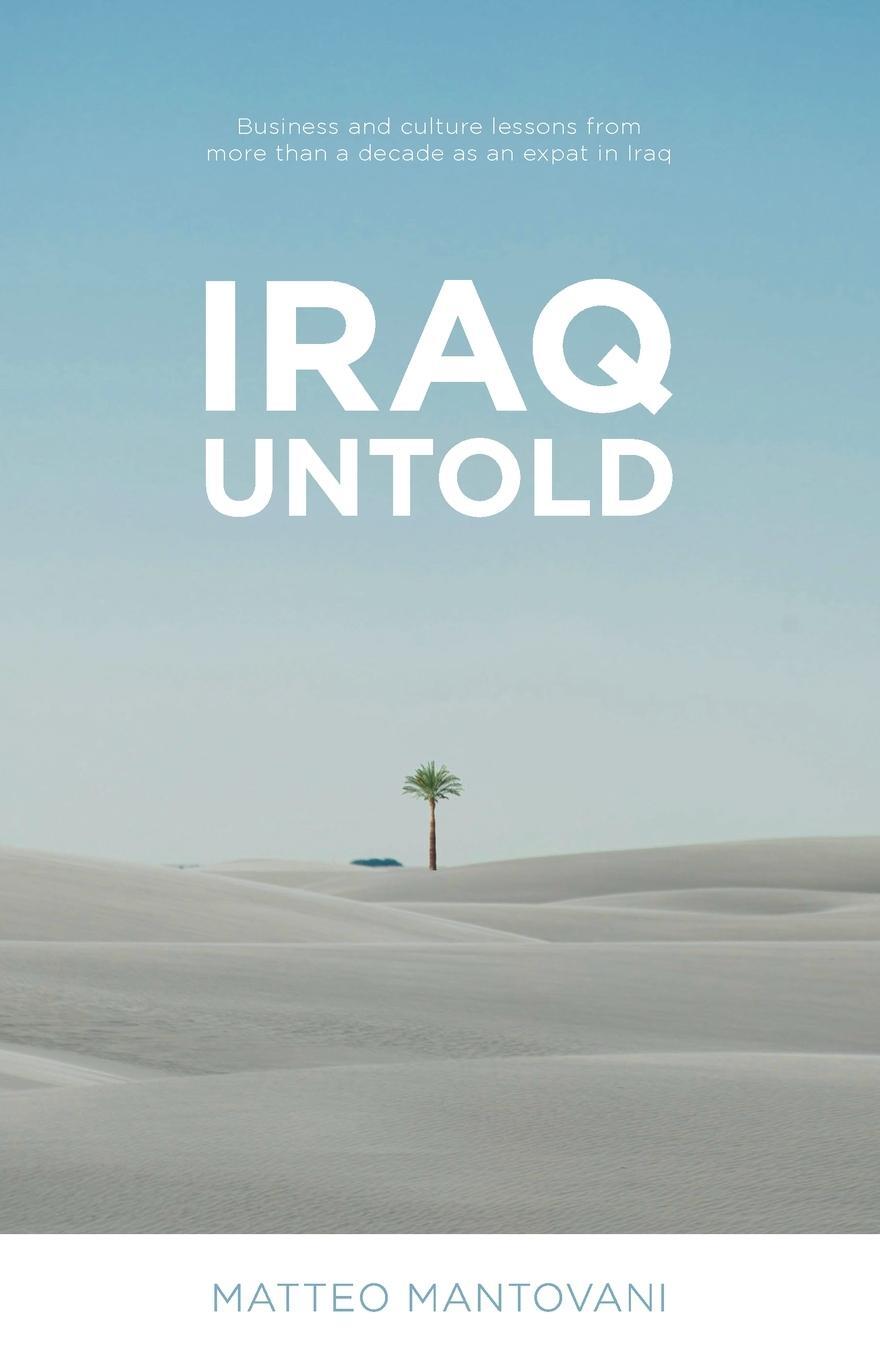 Cover: 9781761241666 | Iraq Untold | Matteo Mantovani | Taschenbuch | Paperback | Englisch