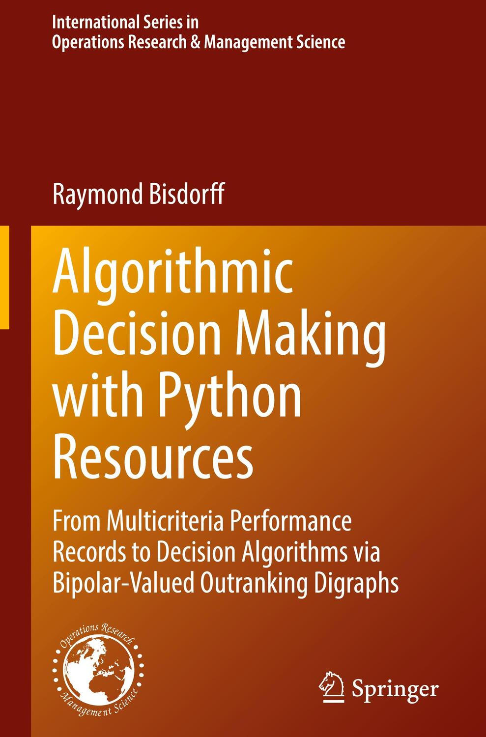 Cover: 9783030909277 | Algorithmic Decision Making with Python Resources | Raymond Bisdorff