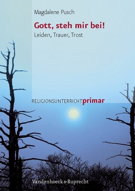 Cover: 9783525610060 | Gott, steh mir bei! | Magdalene/Aumüller, Tilman Pusch | Taschenbuch