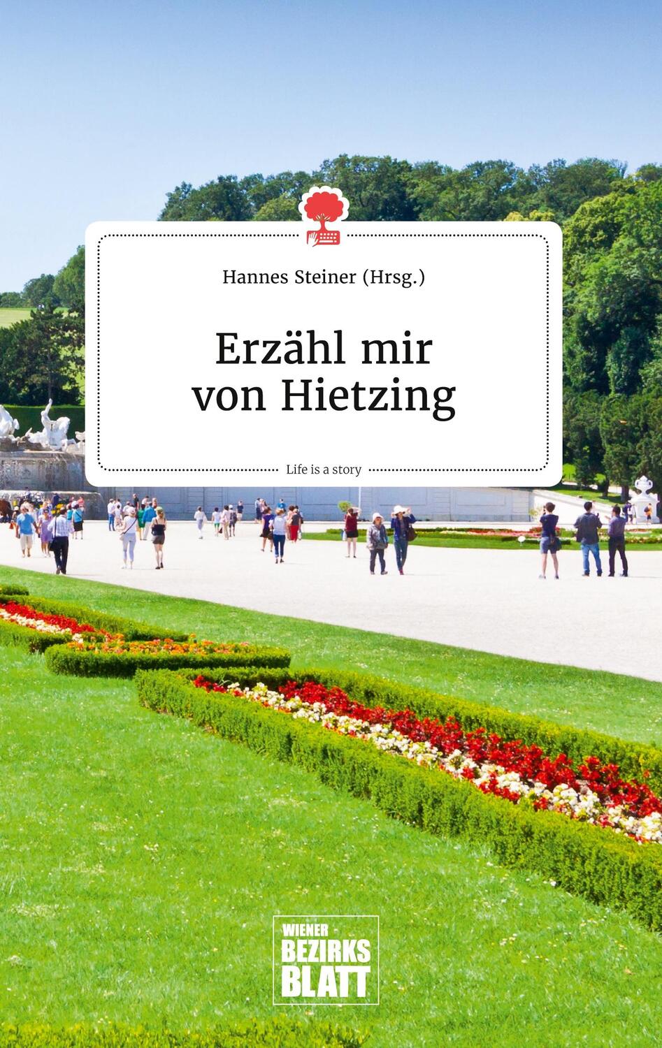 Cover: 9783990873137 | Erzähl mir von Hietzing. Life is a Story - story.one | Hannes Steiner