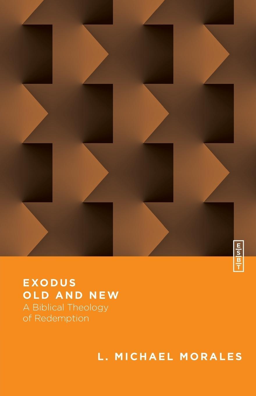 Cover: 9780830855391 | Exodus Old and New | A Biblical Theology of Redemption | Morales