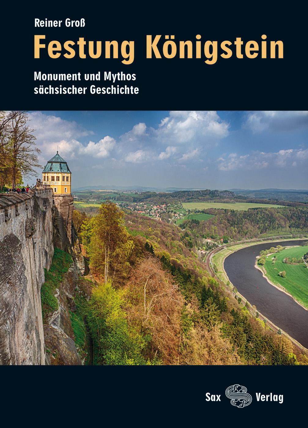 Cover: 9783867291170 | Festung Königstein | Monument und Mythos sächsischer Geschichte | Groß