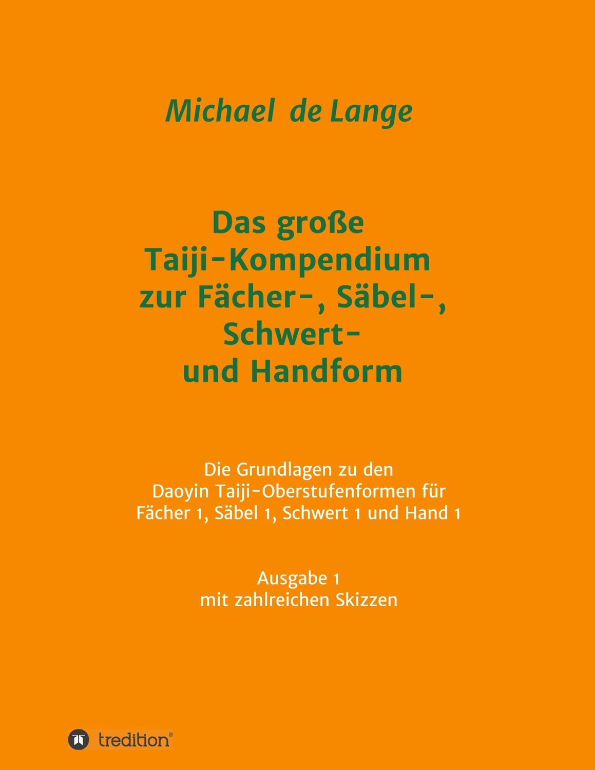 Cover: 9783347023499 | Das große Taiji-Kompendium zur Fächer-, Säbel-, Schwert- und Handform