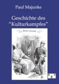 Cover: 9783863826000 | Geschichte des "Kulturkampfes" | Paul Majunke | Taschenbuch | 292 S.