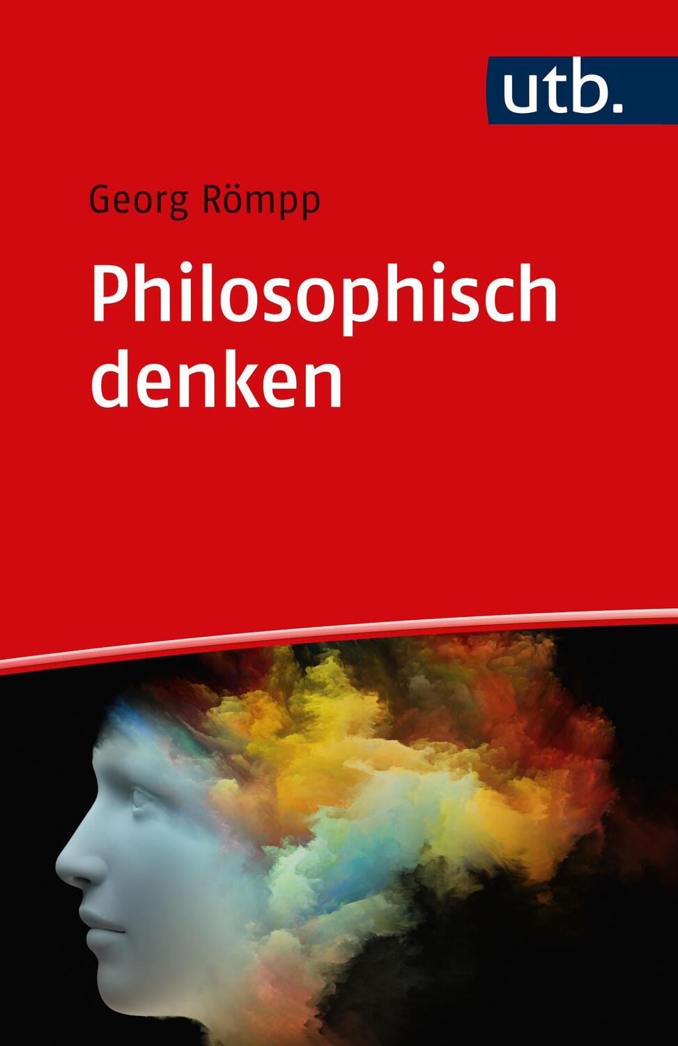 Cover: 9783825260170 | Philosophisch denken | Eine Einführung | Georg Römpp | Taschenbuch