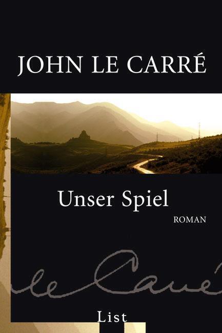 Cover: 9783548607337 | Unser Spiel | Roman | John Le Carré | Taschenbuch | List TB.