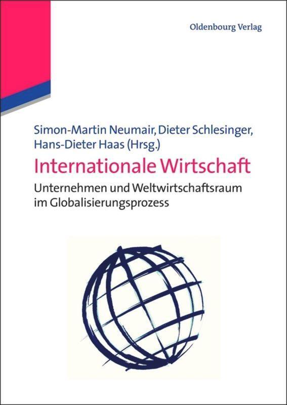 Cover: 9783486704266 | Internationale Wirtschaft | Simon Martin Neumair (u. a.) | Taschenbuch