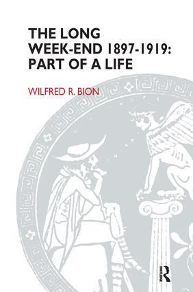 Cover: 9781855750005 | The Long Week-End 1897-1919 | Part of a Life | Wilfred R Bion | Buch