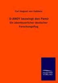 Cover: 9783846042595 | D-ANOY bezwingt den Pamir | Carl August Von Gablenz | Taschenbuch
