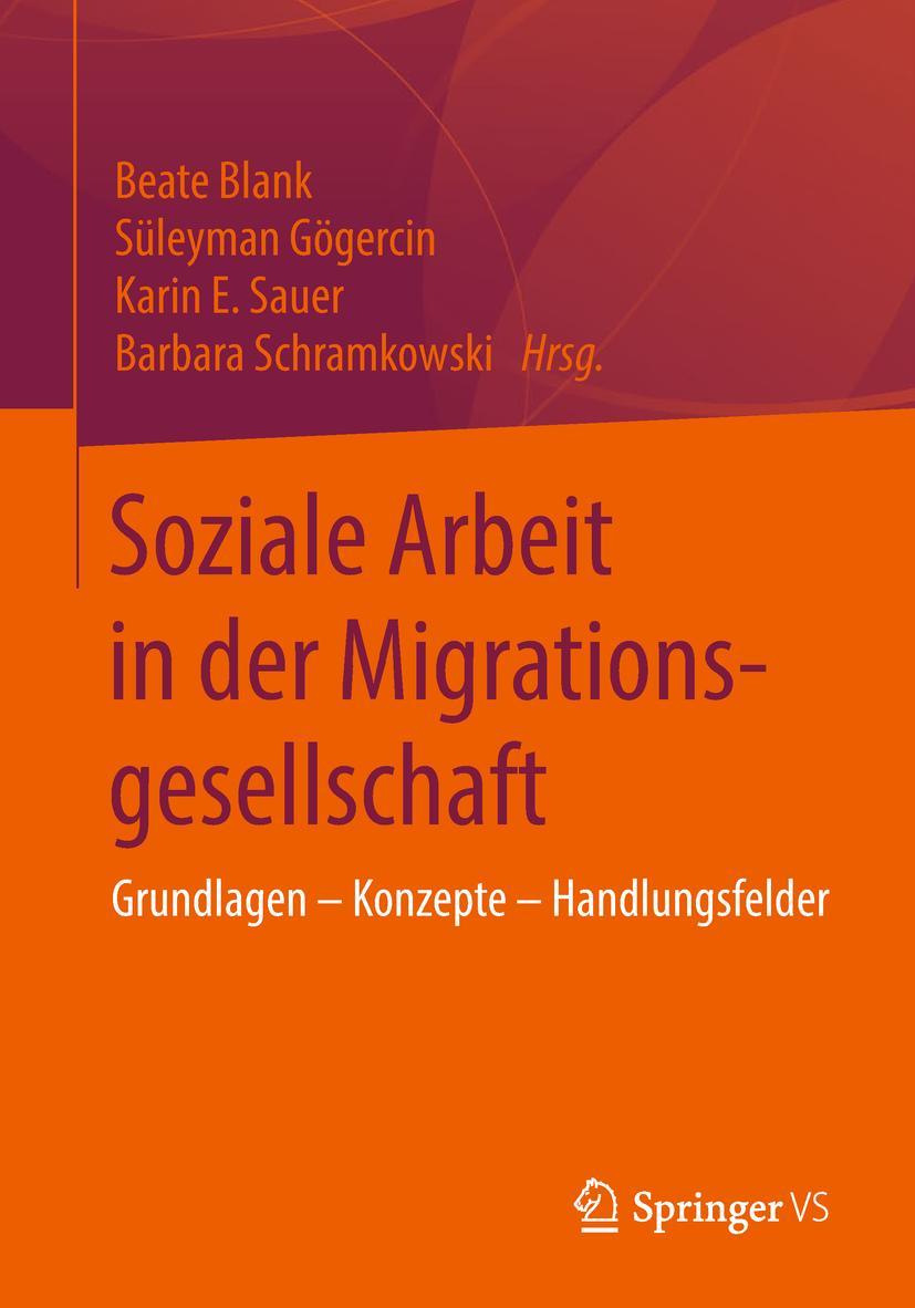 Cover: 9783658195397 | Soziale Arbeit in der Migrationsgesellschaft | Beate Blank (u. a.)