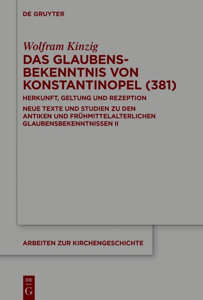 Cover: 9783110714616 | Das Glaubensbekenntnis von Konstantinopel (381) | Wolfram Kinzig
