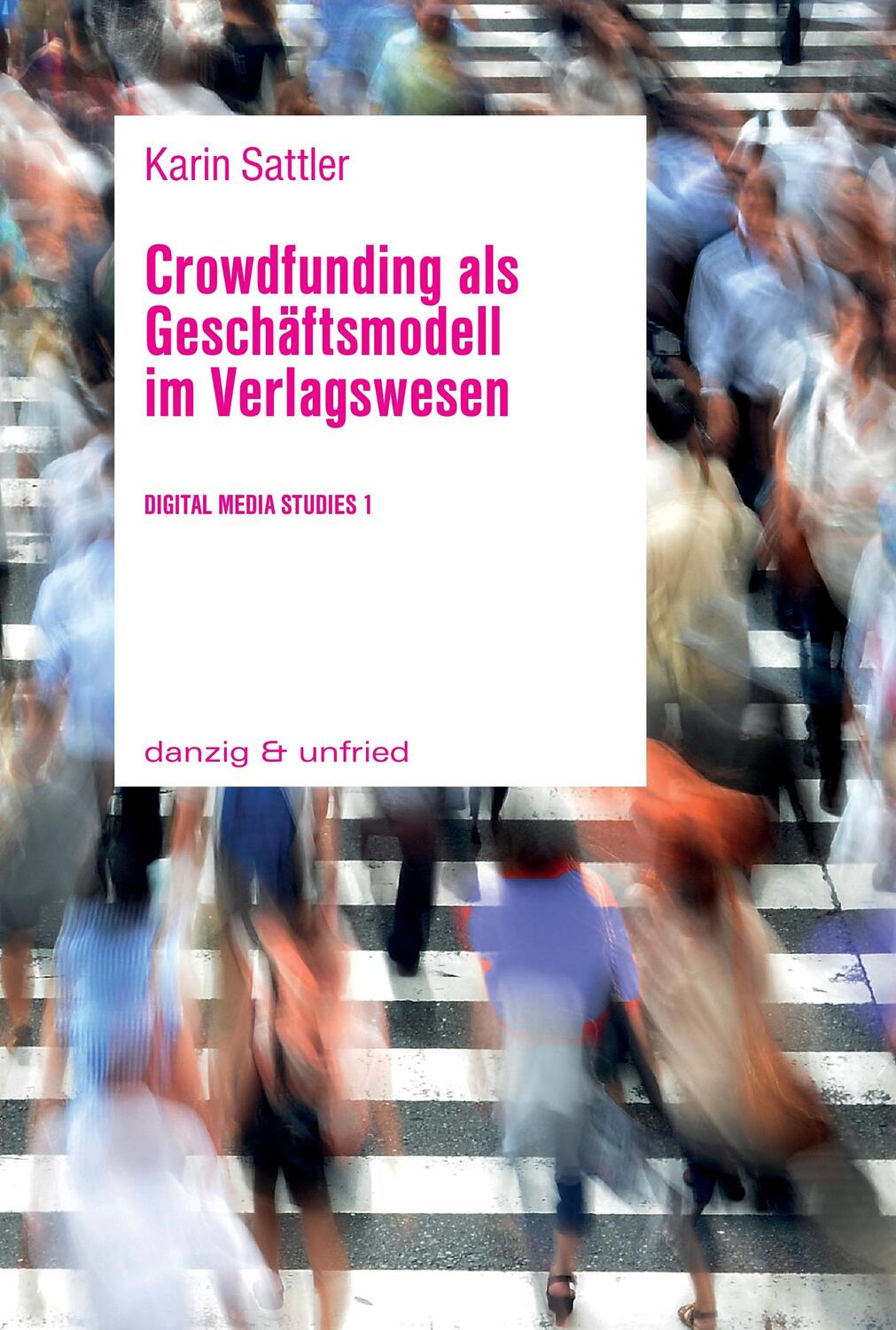 Cover: 9783902752215 | Crowdfunding als Geschäftsmodell im Verlagswesen | Karin Sattler