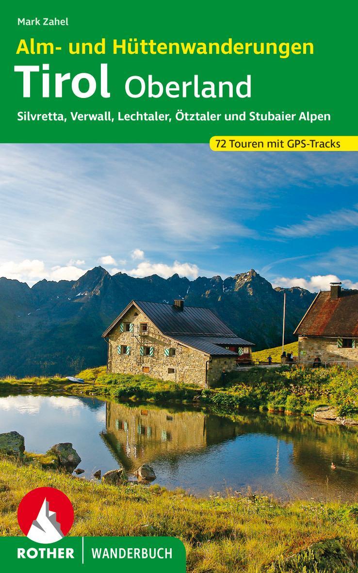 Cover: 9783763332731 | Alm- und Hüttenwanderungen Tirol Oberland | Mark Zahel | Taschenbuch