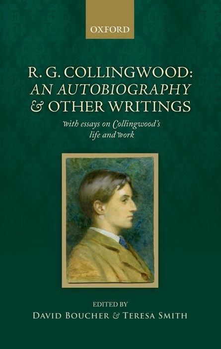 Cover: 9780198801207 | R. G. Collingwood: An Autobiography and Other Writings: With Essays...
