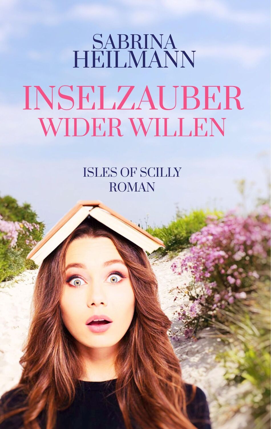 Cover: 9783738616194 | Inselzauber wider Willen | Ein Isles of Scilly Roman | Heilmann | Buch