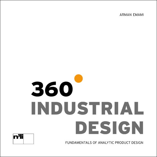 Cover: 9783721209143 | 360 ° Industrial Design | Arman Emami | Buch | 168 S. | Deutsch | 2014