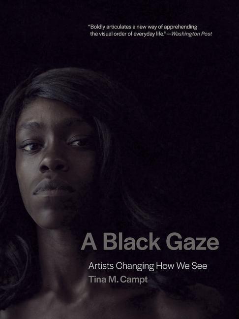 Cover: 9780262546058 | A Black Gaze | Artists Changing How We See | Tina M. Campt | Buch