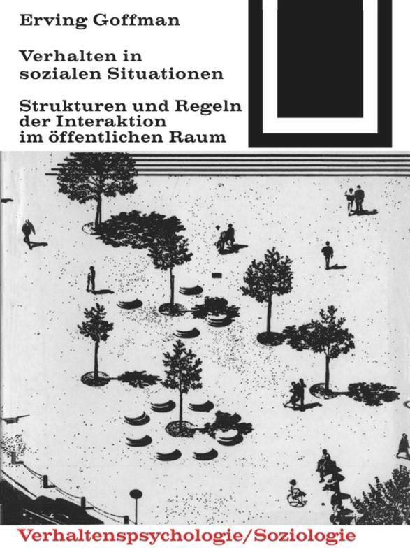 Cover: 9783035600186 | Verhalten in sozialen Situationen | Erving Goffmann | Taschenbuch