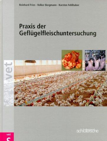 Cover: 9783877065914 | Praxis der Geflügelfleischuntersuchung | Reinhard Fries (u. a.) | Buch